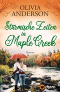 Cover: St&uuml;rmische Zeiten in Maple Creek - more