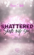 Cover: Shattered - Save my Soul (Band 3) - Nova MD