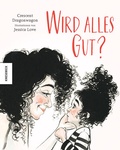 Cover: Wird alles gut? - Knesebeck