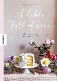 Enlarge image Cover: A Table Full of Love - Knesebeck