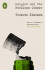 Cover: Maigret and the Headless Corpse - Penguin Classics