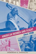 Cover: American Women and Flight since 1940 - The University Press of Kentucky