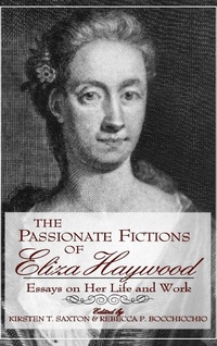 Abbildung von: The Passionate Fictions of Eliza Haywood - The University Press of Kentucky