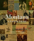 Cover: Montana: A Paper Trail - Montana Historical Society Press