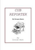 Cover: Cub Reporter - Irvine Hunt