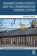 Cover: Migrant Homelessness and the Crimmigration Control System - Routledge