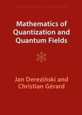 Cover: Mathematics of Quantization and Quantum Fields - Cambridge University Press