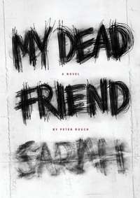 Enlarge image Cover: My Dead Friend Sarah - Lulu.com