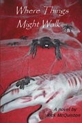 Cover: Where Things Might Walk - Lulu.com