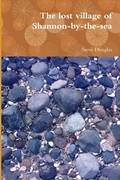Cover: The lost village of Shannon-by-the-sea - Lulu.com