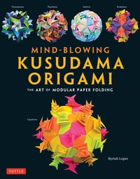 Abbildung von: Mind-Blowing Kusudama Origami - Tuttle Publishing