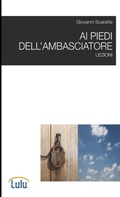 Cover: Ai piedi dell'ambasciatore. Lezioni - Lulu Press Inc