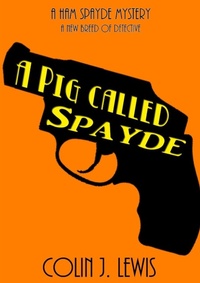 Enlarge image Cover: A Pig Called Spayde - Lulu Press Inc