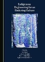 Cover: Indigenous Engineering for an Enduring Culture - Cambridge Scholars Publishing