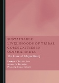 Cover: Sustainable Livelihoods of Tribal Communities in Odisha, India - Cambridge Scholars Publishing