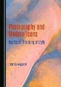 Abbildung von: Photography and Modern Icons - Cambridge Scholars Publishing