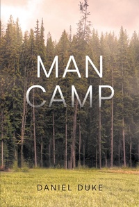 Enlarge image Cover: Man Camp - Page Publishing, Inc.