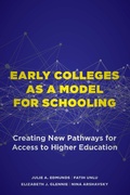 Cover: Early Colleges as a Model for Schooling - Harvard Education Press