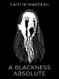 Cover: A Blackness Absolute - Ghost Orchid Press