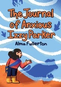 Cover: The Journal of Anxious Izzy Parker - Second Story Press