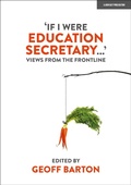 Cover: 'If I Were Education Secretary...': Views from the frontline - John Catt