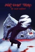Cover: Don't Go Out There! - Maple Publishers