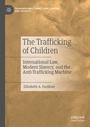 Cover: The Trafficking of Children - Palgrave Macmillan
