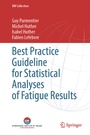 Cover: Best Practice Guideline for Statistical Analyses of Fatigue Results - Springer
