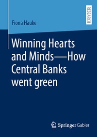 Abbildung von: Winning Hearts and Minds-How Central Banks went green - Springer Gabler