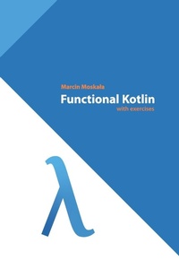 Enlarge image Cover: Functional Kotlin - Amazon Digital Services LLC - Kdp