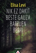 Cover: Nik ez dakit beste gauza batzuen berri - Alberdania