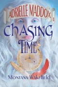Cover: Chasing Time (Adrielle Maddox, #1) - Adrielle Maddox