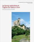 Cover: Les Monuments d'art et d'histoire du canton du Valais VIII. Le bourg capitulaire et l'&eacute;glise de Val&egrave;re &agrave; Sion - Gesellschaft f. Schweiz. Kunstgesch.