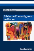 Bild: Biblische Frauenfiguren im Koran - Kohlhammer