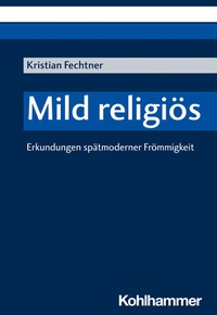Abbildung von: Mild religiös - Kohlhammer