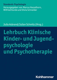 Abbildung von: Lehrbuch Klinische Kinder- und Jugendpsychologie und Psychotherapie - Kohlhammer