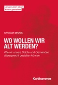 Cover: Wo wollen wir alt werden? - Kohlhammer