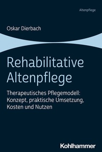 Abbildung von: Rehabilitative Altenpflege - Kohlhammer
