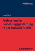 Bild: Professionelle Beziehungsgestaltung in der Sozialen Arbeit - Kohlhammer