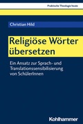 Cover: Religi&ouml;se W&ouml;rter &uuml;bersetzen - Kohlhammer