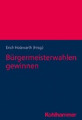 Abbildung von: Bürgermeisterwahlen gewinnen - Kohlhammer