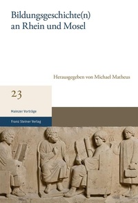 Enlarge image Cover: Bildungsgeschichte(n) an Rhein und Mosel - Franz Steiner Verlag