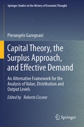 Cover: Capital Theory, the Surplus Approach, and Effective Demand - Springer