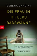 Cover: Die Frau in Hitlers Badewanne - btb