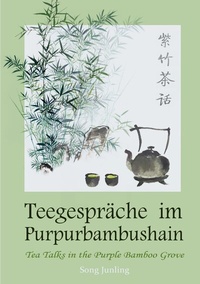 Abbildung von: Teegespräche im Purpurbambushain - BoD - Books on Demand
