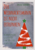 Cover: Der Weihnachtsmann ist nicht ertrunken - tolino media