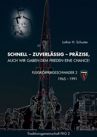 Abbildung von: Schnell - Zuverlässig - Präzise, auch wir gaben dem Frieden eine Chance! - Verlag Günter Mainz