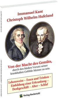 Abbildung von: Von der Macht des Gemüts, durch den bloßen Vorsatz seiner krankhaften Gefühle Meister zu sein - Verlag Rockstuhl