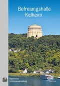 Cover: Befreiungshalle Kelheim - Bayerische Verw. d. staatl. Schl&ouml;sser, G&auml;rten u. Seen