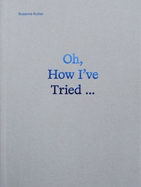 Enlarge image Cover: Oh, How I've Tried - DISTANZ Verlag
